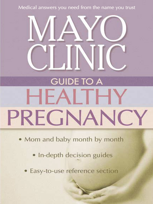 Title details for Mayo Clinic Guide to a Healthy Pregnancy by Mayo Clinic - Wait list